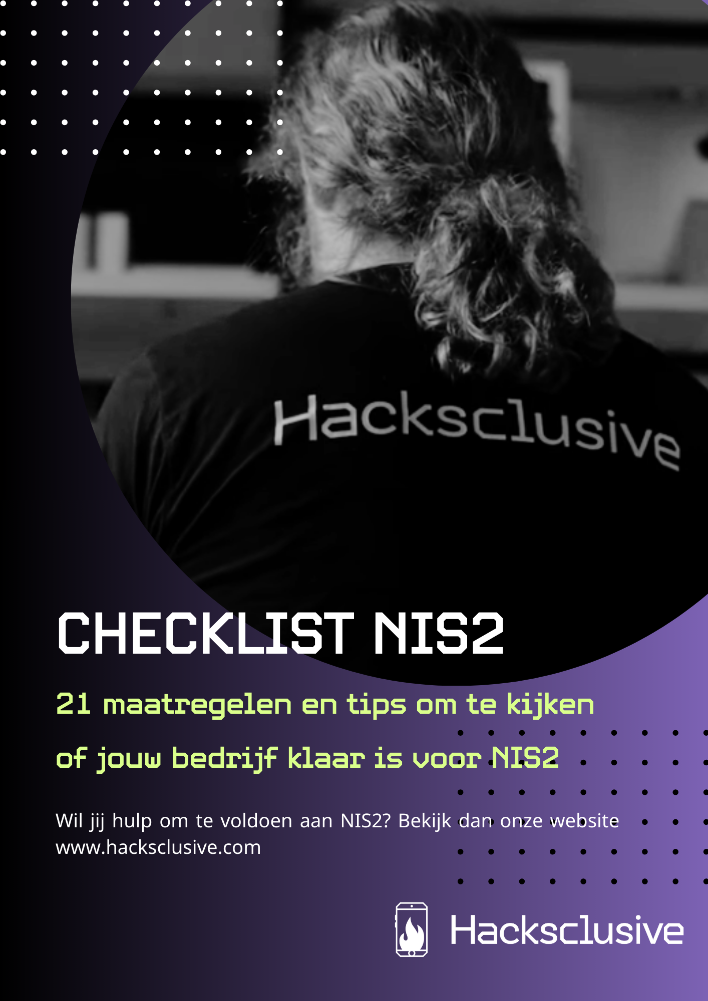 Hacksclusive Whitepaper CHECKLIST NIS2: 21 maatregelen en tips om te kijken of jouw bedrijf klaar is voor NIS2